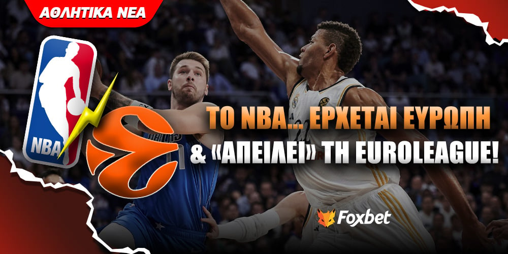 foxbet-eidhseis_nba-apeilei-euroleague.jpg