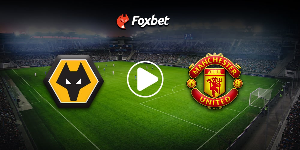 foxbet-live-stream-wolves-machester-united.jpg