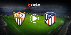 foxbet-live-stream-podosfairoΣΕΒΙΛΛΗ-ΑΤΛΕΤΙΚΟ-ΜΑΔΡΙΤΗΣ.jpg